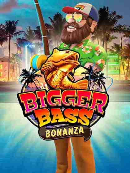 Bigger Bass Bonanza