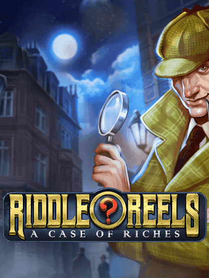 Riddle Reels: A Case Of Riches