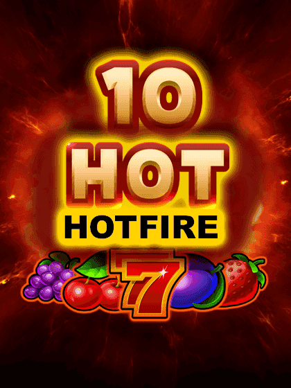 10 Hot Hotfire