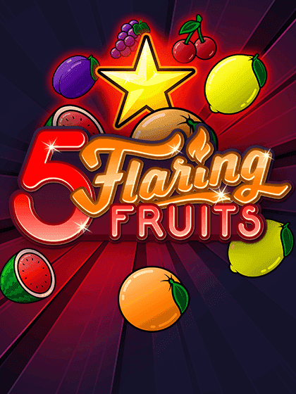 5 Flaring Fruits