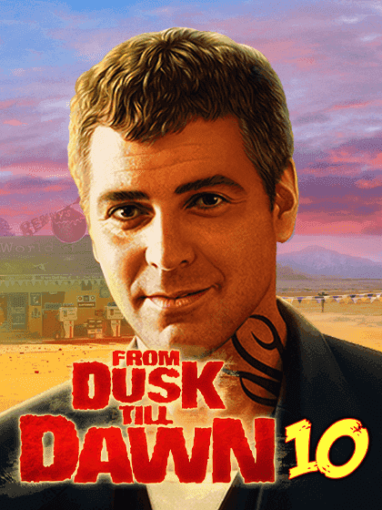 From Dusk Till Dawn- 10