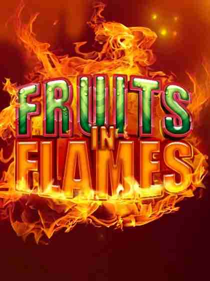 Fruits in Flames