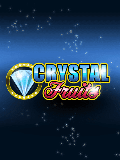 Crystal Fruits