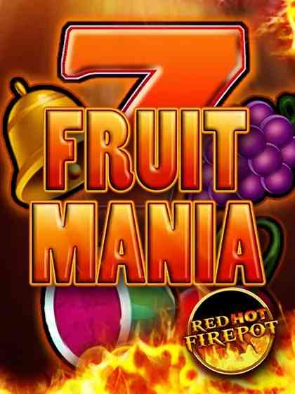 Fruit Mania Red Hot Firepot