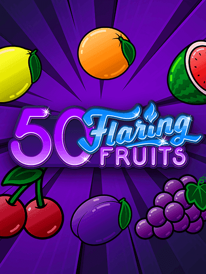 50 Flaring Fruits