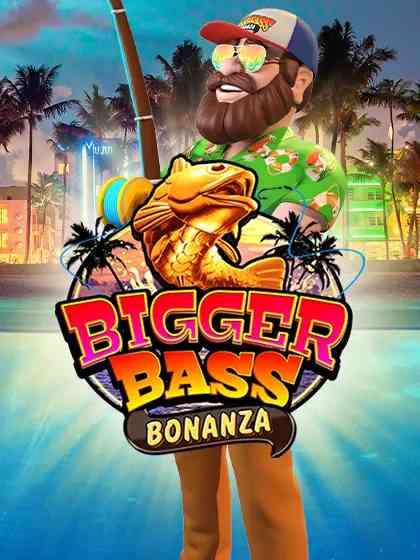 Bigger Bass Bonanza
